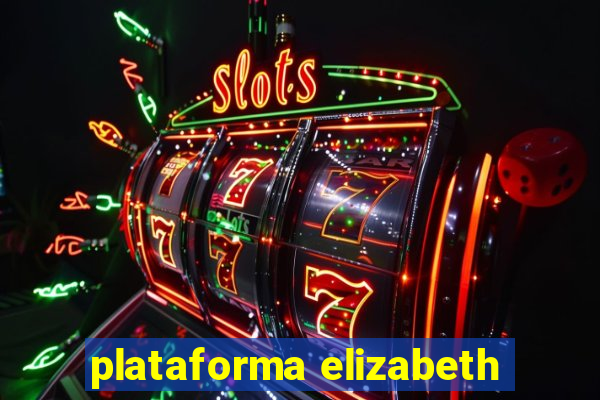 plataforma elizabeth